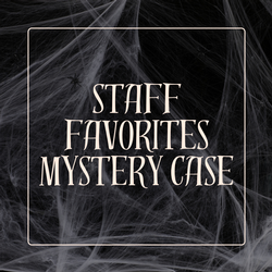 Staff Favorites Mystery Case